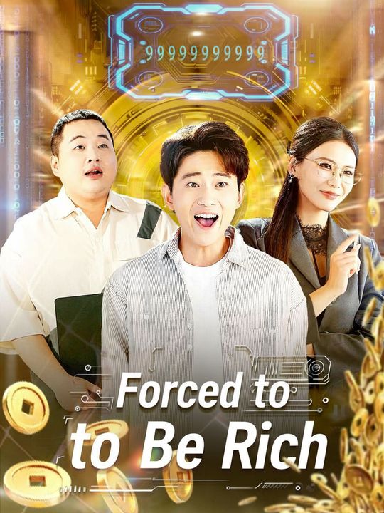 Forced to Be Rich
