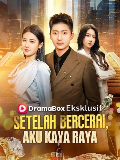 Setelah Bercerai, Aku Kaya Raya (Sulih Suara)