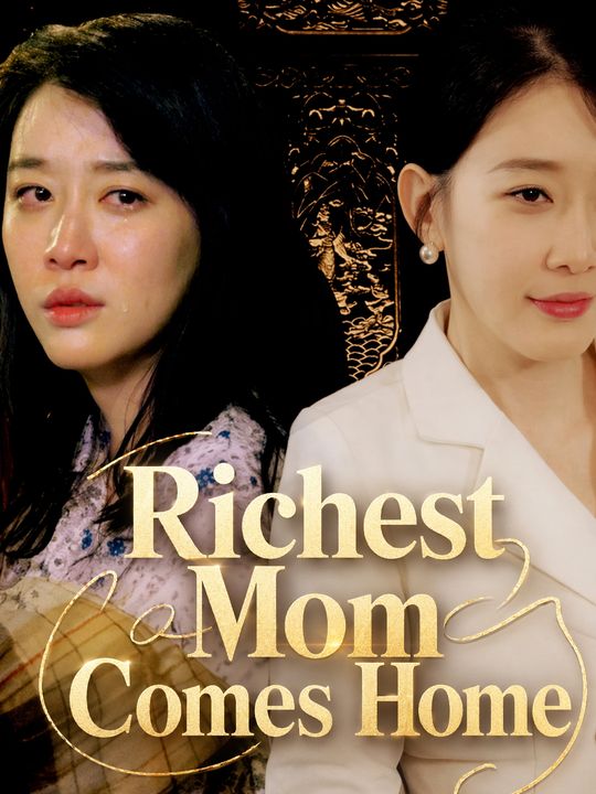 Richest Mom Comes Home