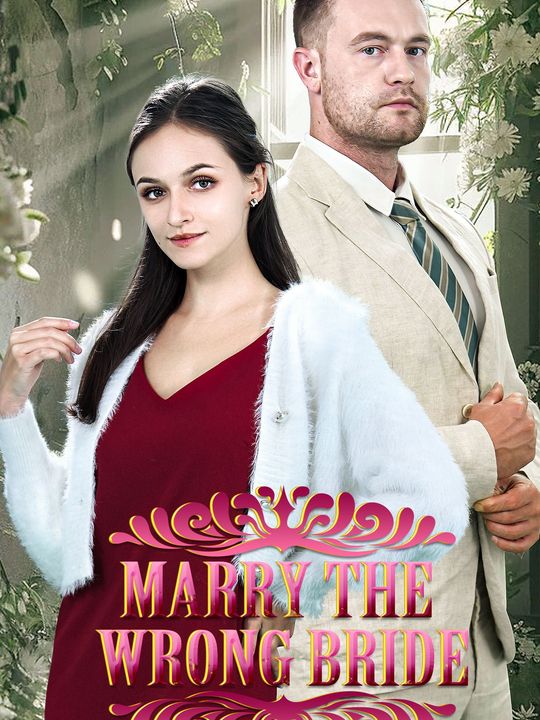 Marry The Wrong Bride