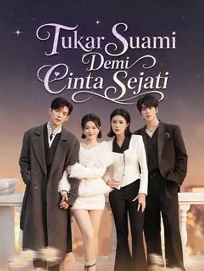 Tukar Suami Demi Cinta Sejati