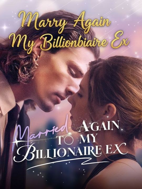 Marry Again My Billionaire Ex