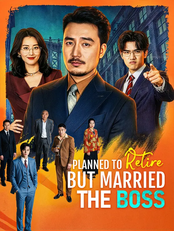 Planned to Retire, But Married the Boss(Dubbed)