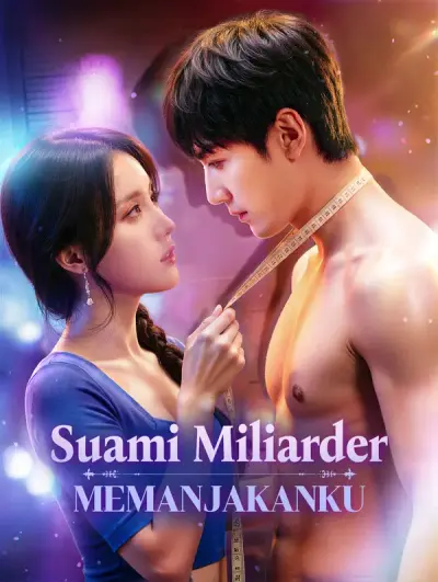 Suami Miliarder Memanjakanku
