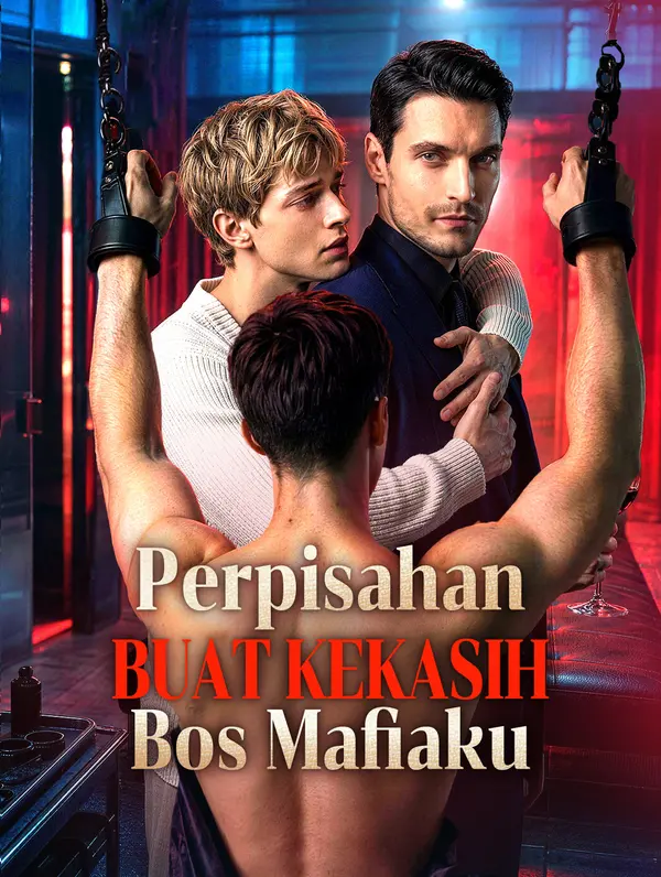 Perpisahan Buat Kekasih Bos Mafiaku