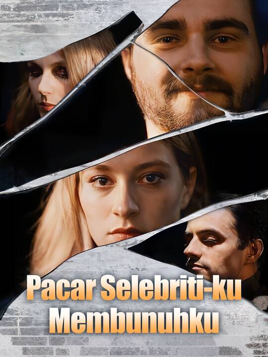 Pacar Selebriti-ku Membunuhku