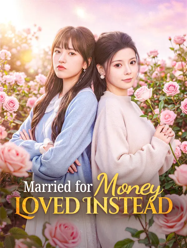 Married for Money, Loved Instead