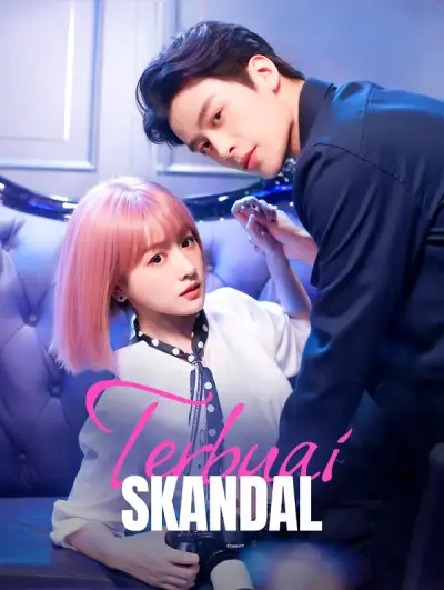 Terbuai Skandal(Sulih Suara)