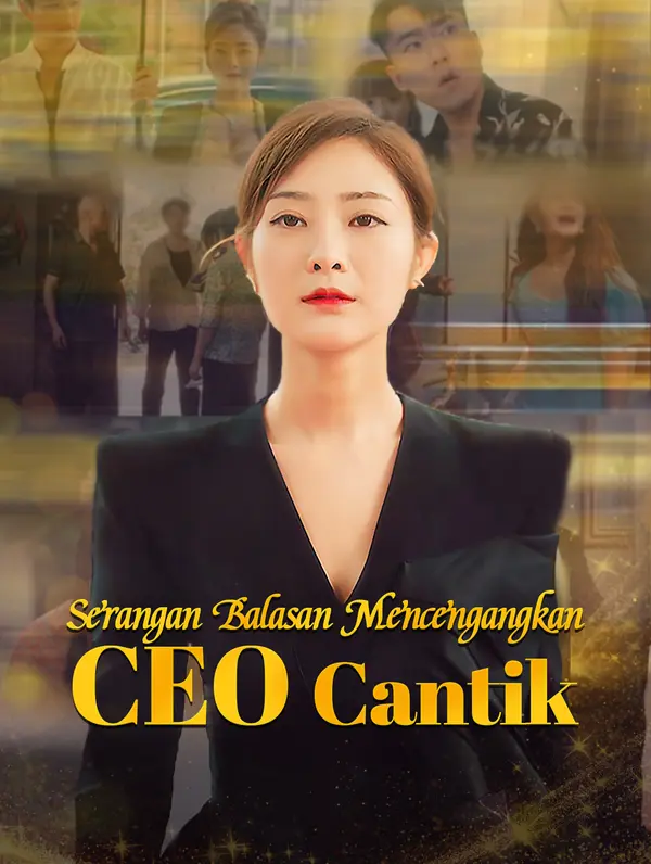Serangan Balasan MencengangkanCEO Cantik