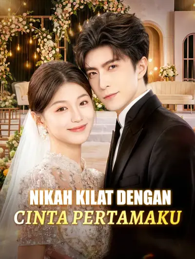 Nikah Kilat dengan Cinta Pertamaku