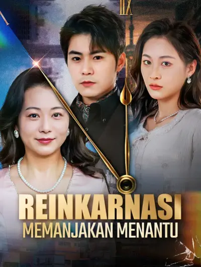Reinkarnasi: Memanjakan Menantu