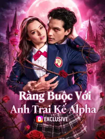 Ràng Buộc Với Anh Trai Kế Alpha