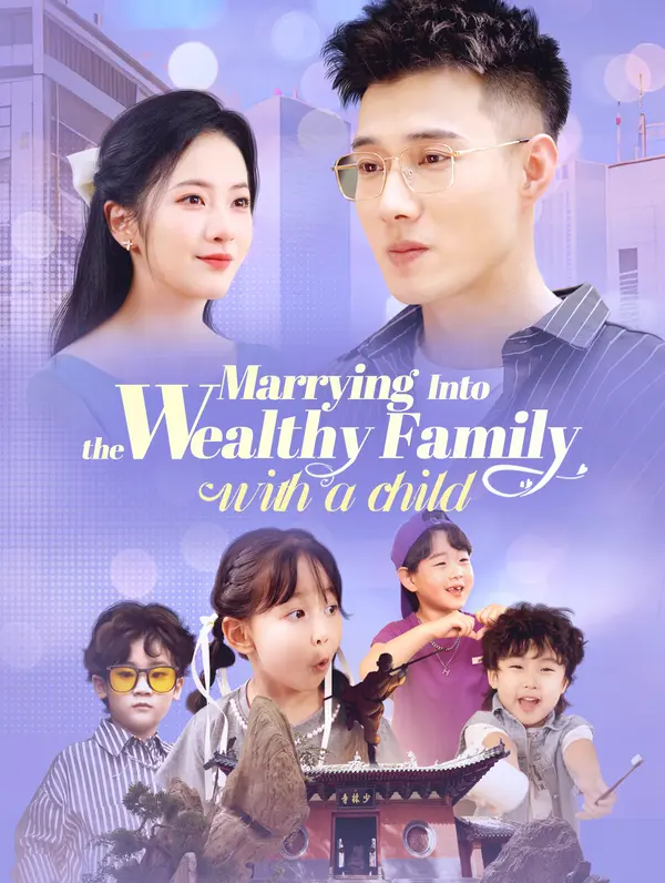 Marrying Into the Wealthy Family with a Child