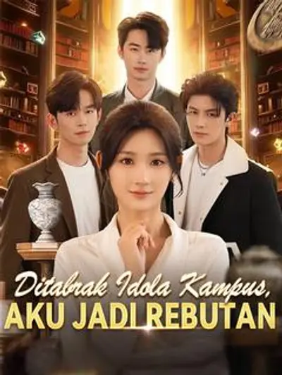 Ditabrak Idola Kampus, Aku Jadi Rebutan