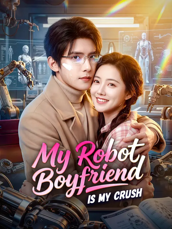 My Robot Boyfriend Is My Crush