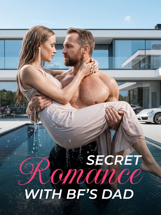 Secret Romance with BF’s Dad