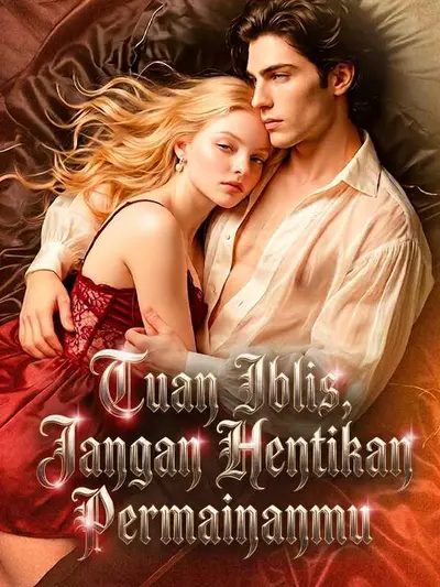 Tuan Iblis, Jangan Hentikan Permainanmu