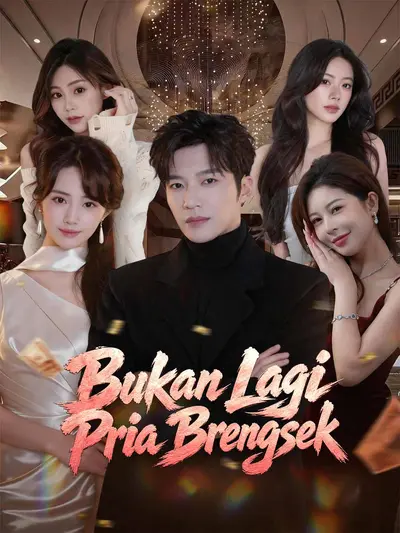 Bukan Lagi Pria Brengsek
