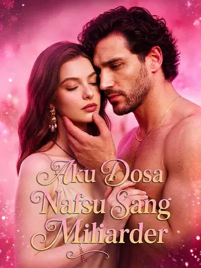 Aku Dosa Nafsu Sang Miliarder