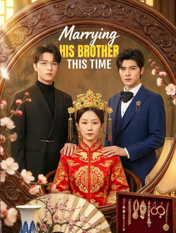 Marrying His Brother This Time(Dubbed)