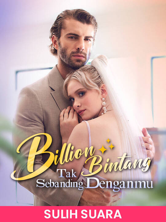 (Sulih Suara) Billion Bintang Tak Sebanding Denganmu