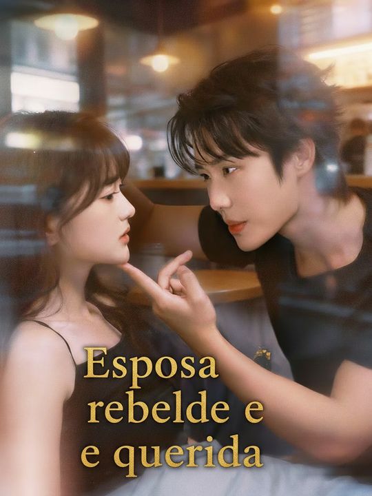 Esposa rebelde e querida