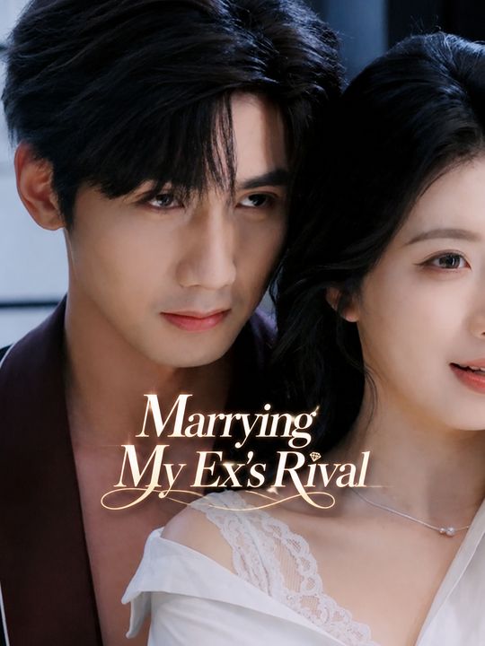 Marrying My Ex's Rival