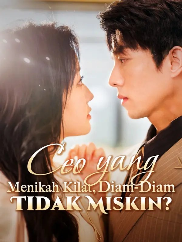 CEO yang Menikah Kilat, Diam-Diam Tidak Miskin?(Sulih Suara)