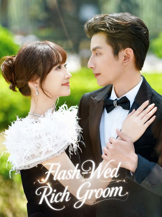 Flash-Wed Rich Groom