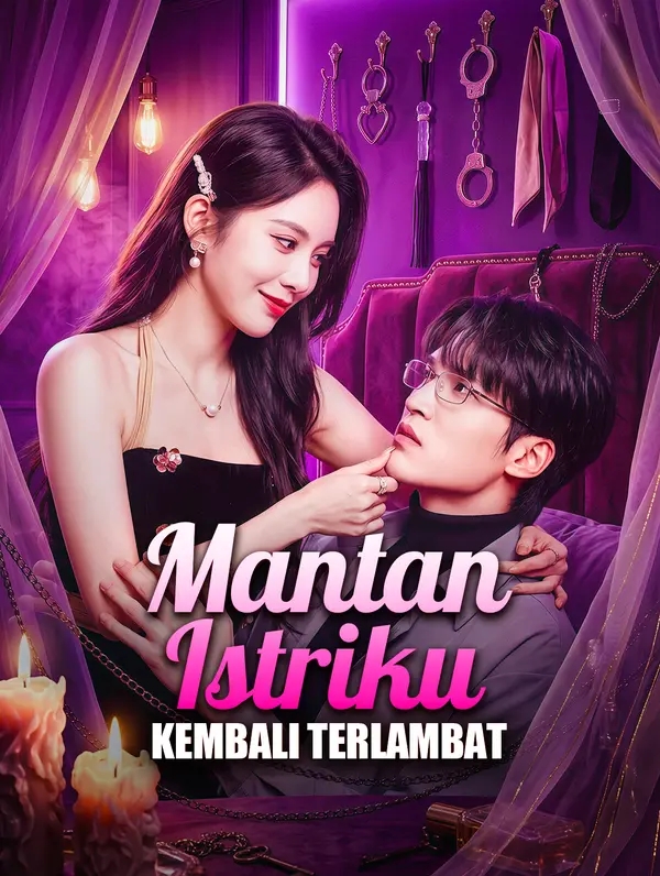 Mantan Istriku Kembali Terlambat