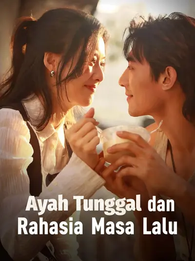 Ayah Tunggal dan Rahasia Masa Lalu