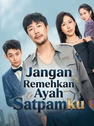 Jangan Remehkan Ayah Satpamku
