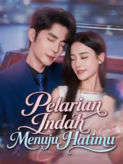 Pelarian Indah Menuju Hatimu