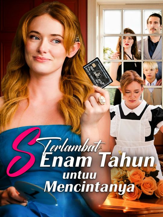 Terlambat Enam Tahun untuk Mencintainya