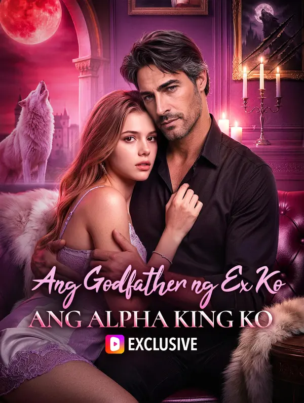 Ang Godfather ng Ex Ko, ang Alpha King Ko