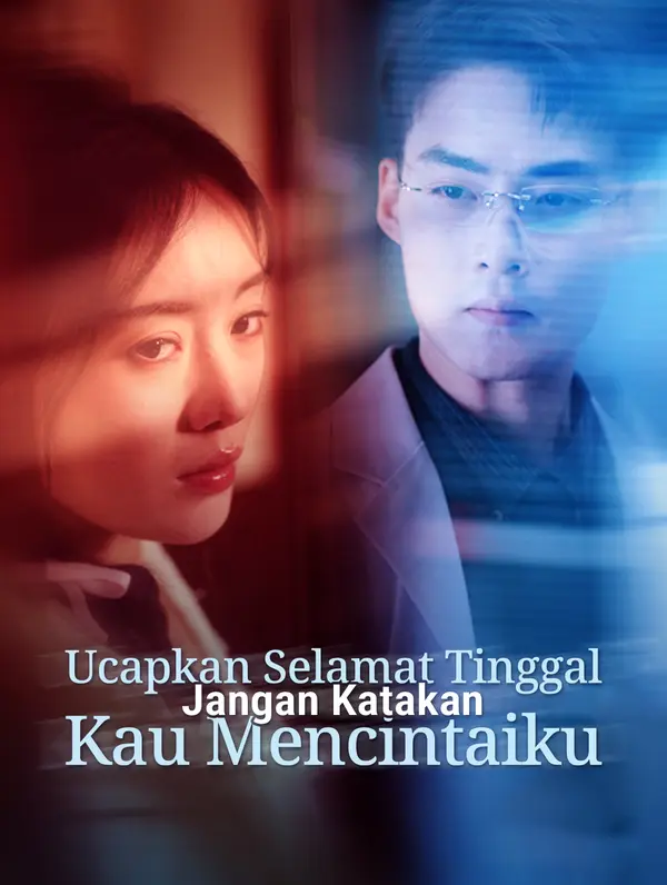 Ucapkan Selamat Tinggal, Jangan Katakan Kau Mencintaiku