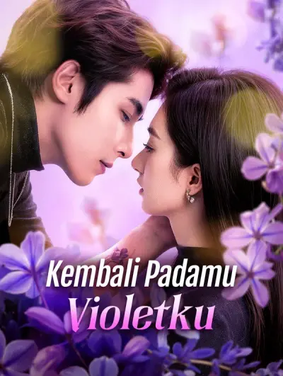 Kembali Padamu, Violetku(Sulih Suara)