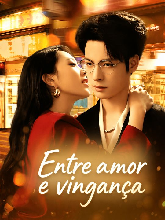 Entre amor e vingança