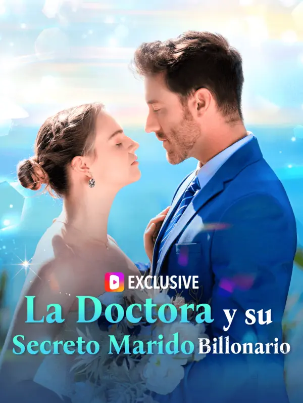 La Doctora y suSecreto MaridoBillonario