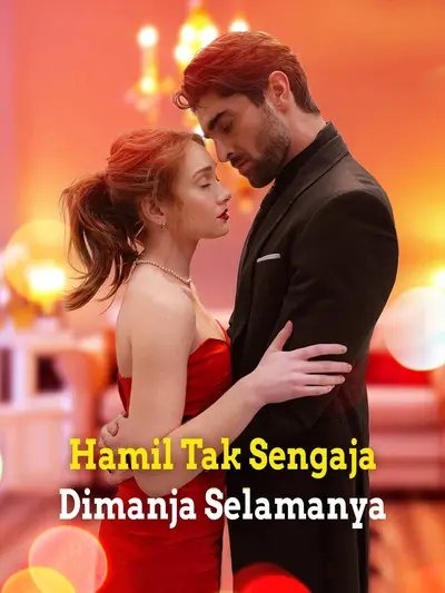 Hamil Tak Sengaja, Dimanja Selamanya