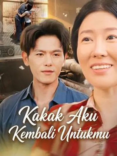 Kakak Aku Kembali Untukmu