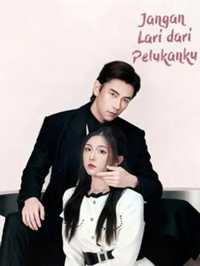 Jangan Lari dari Pelukanku