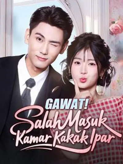Gawat! Salah Masuk Kamar Kakak Ipar