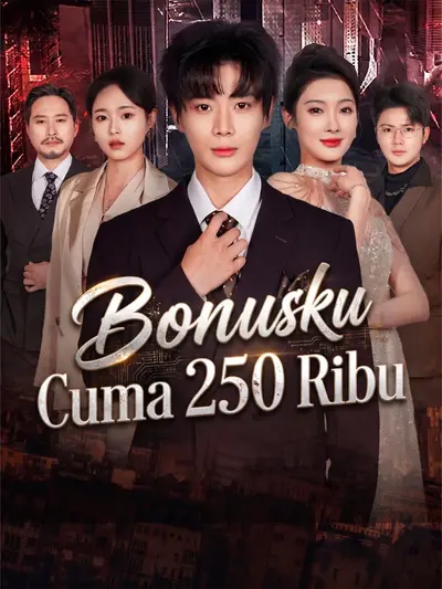 [Sulih Suara]Bonusku Cuma 250 Ribu