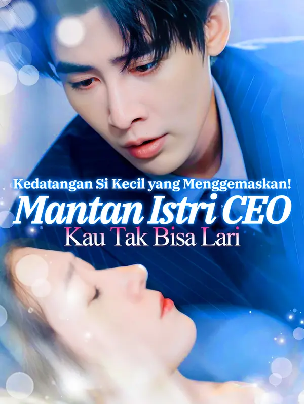 Kedatangan Si Kecil yang Menggemaskan! Mantan Istri CEO, Kau Tak Bisa Lari