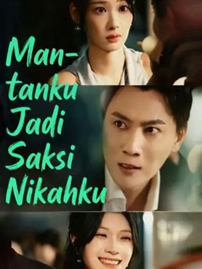 Mantanku Jadi Saksi Nikahku