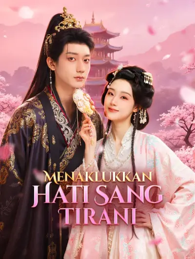 Menaklukkan Hati Sang Tirani(Sulih Suara)