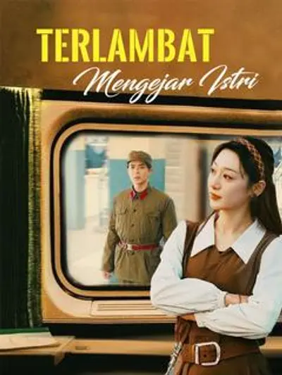 Terlambat Mengejar Istri