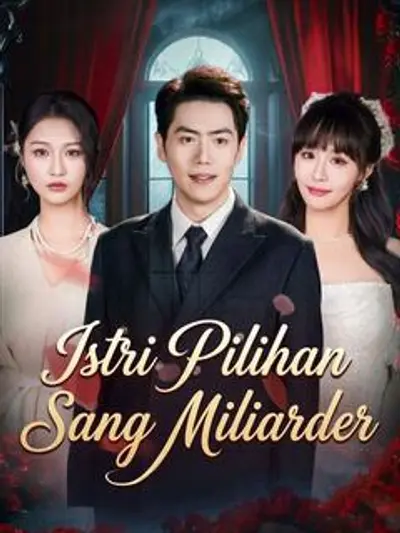 Istri Pilihan Sang Miliarder