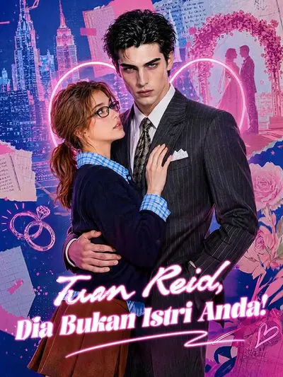 Tuan Reid, Dia Bukan Istri Anda!